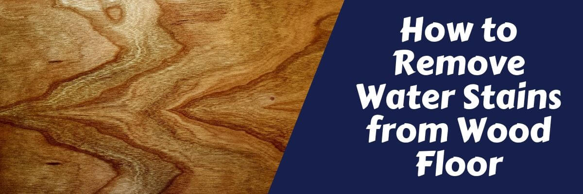 Water Stains From Wood Floor Surfaces, How To Lighten Water Stains On Hardwood Floors